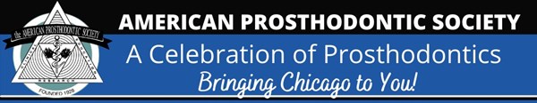 A Celebration of Prosthodontics: Bringing Chicago to you